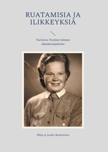 Ruatamisia ja ilikkeyksiä - Tarinoita Turulan Salmen elämäntaipaleelta