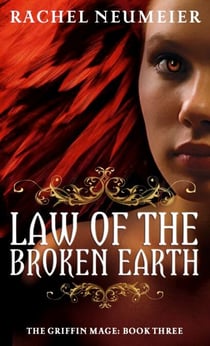 Law Of The Broken Earth - The Griffin Mage: Book Three