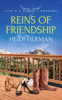 Reins of Friendship - Life's A Rodeo