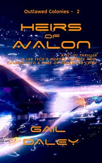 Heirs of Avalon - The Outlawed Colonies, #2