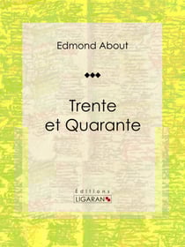 Trente et Quarante - Roman classique