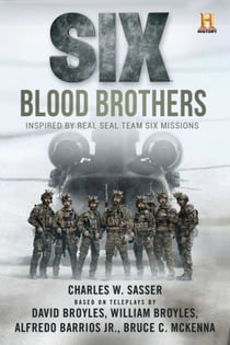 Six: Blood Brothers - Based on the History Channel Series SIX