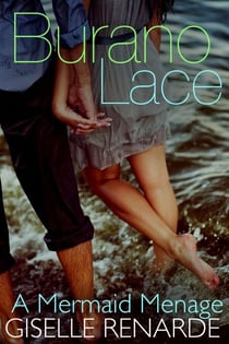 Burano Lace: A Mermaid Menage - Paranormal Erotic Shorts