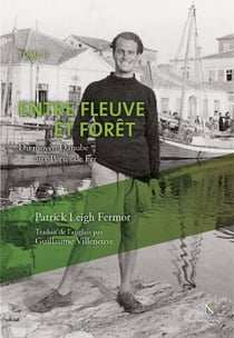 Entre fleuve et forêt - Du moyen Danube aux Portes de Fer