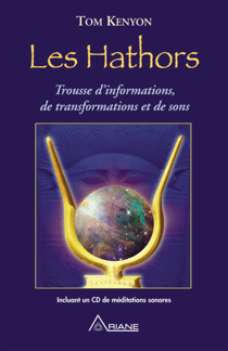 Les Hathors - Trousse d'informations, de transformations et de sons