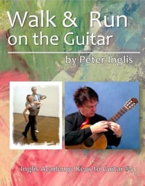 Walk & Run on the Guitar - Inglis Academy: Keys to Guitar, #4