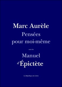 Pensées pour moi-même - Suivi du Manuel d'Epictète