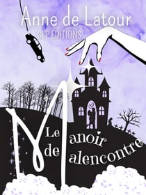 Le Manoir de Malencontre