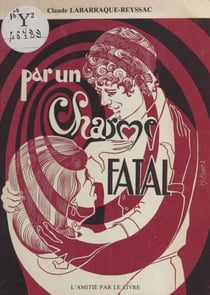 Par un charme fatal - Roman