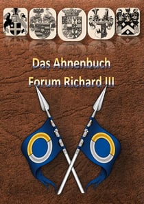 Die Ahnentafel Forum Richard III - Die Vorfahrenslinien Schöberl, Scheibenhofer, Winter und Stürmer