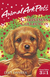 Animal Ark Pets Christmas Collection - THREE BOOKS IN ONE