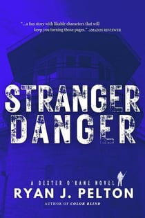 Stranger Danger - A Dexter O'Kane Crime Thriller, #2
