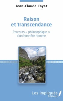 Raison et transcendance - Parcours "philosophique" d'un honnête homme