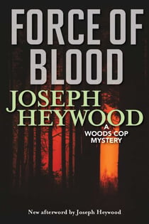Force of Blood - A Woods Cop Mystery