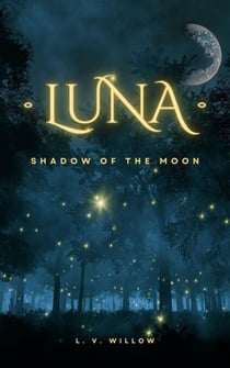 Luna: Shadow of the Moon - Luna, #1