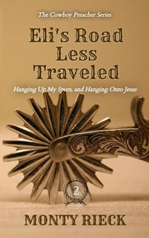Eli's Road Less Traveled - The Cowboy Preacher Series, #2