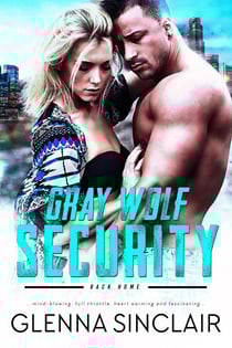 Gray Wolf Security Back Home: Complete Series - Gray Wolf Security Back Home, #6