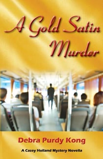 A Gold Satin Murder - Casey Holland Mysteries, #7
