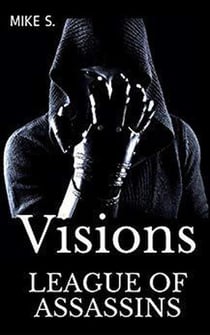 League Of Assassins: Visions - Shadow Assassins, #2