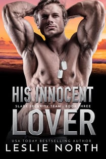 His Innocent Lover - Slade Security Team, #3