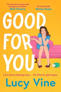 Good For You - A relatable, funny rage romance from the bestselling author of Book Boyfriend!