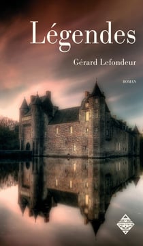 Légendes - Livre premier - Un thriller fantastique peuplé de secrets