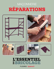 Maçonnerie : Réparations - L'essentiel du bricolage