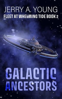 Galactic Ancestors - Fleet At Whelming Tide, #2