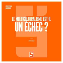 Le multiculturalisme est il un échec ?
