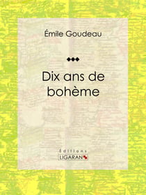 Dix ans de bohème - Autobiographie et mémoires