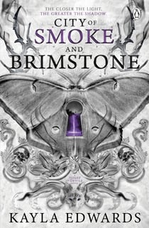 City of Smoke and Brimstone - A sweeping romantasy saga of dark magic, dangerous love and the battle between light and chaos