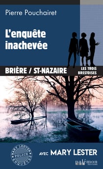 L'enquête inachevée - Les trois Brestoises - Tome 11