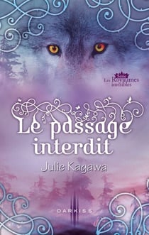 Le passage interdit - Série Les Royaumes invisibles