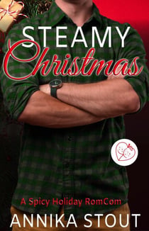Steamy Christmas: A Spicy Holiday RomCom - Workplace Romance Books