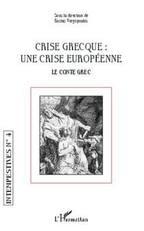 Crise grecque : une crise européenne - Le conte grec