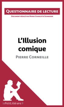 L'Illusion comique de Pierre Corneille - Questionnaire de lecture