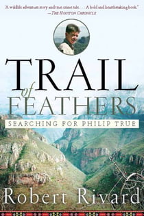 Trail Of Feathers - Searching for Philip True