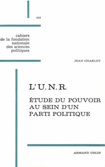 L'UNR - Etude du pouvoir au sein d'un parti politique