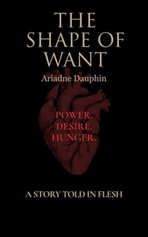 The Shape of Want - The Shape of Want, #1