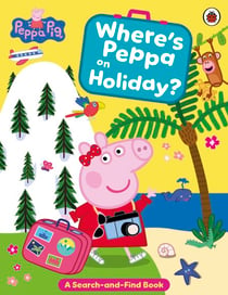 Peppa Pig: Where's Peppa on Holiday? - A search-and-find book