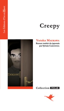 Creepy - Un thriller psychologique glaçant