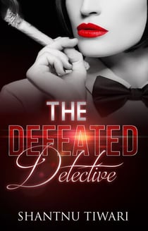 The Defeated Detective - Supernatural Sleuths Series, #1