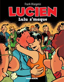 Lucien - Tome 6 - Lulu s'maque