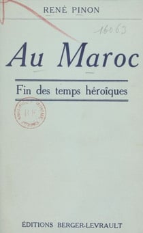 Au Maroc - Fin des temps héroïques