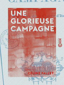 Une glorieuse campagne - Souvenirs de la guerre d'Italie