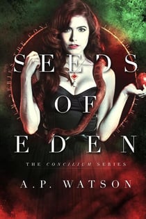 Seeds of Eden - The Concilium Series, #1