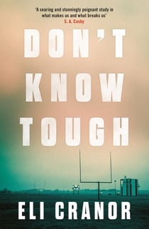 Don't Know Tough - 'Southern noir at its finest' NEW YORK TIMES
