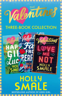 The Valentines 3-Book Collection - Happy Girl Lucky, Far From Perfect, Love Me Not