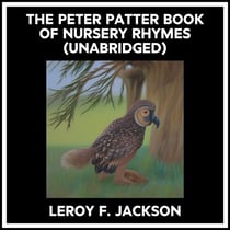 The Peter Patter Book Of Nursery Rhymes (Unabridged)