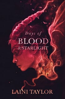 Days of Blood and Starlight - the masterfully-written, unmissable sequel to a bestselling phenomenon